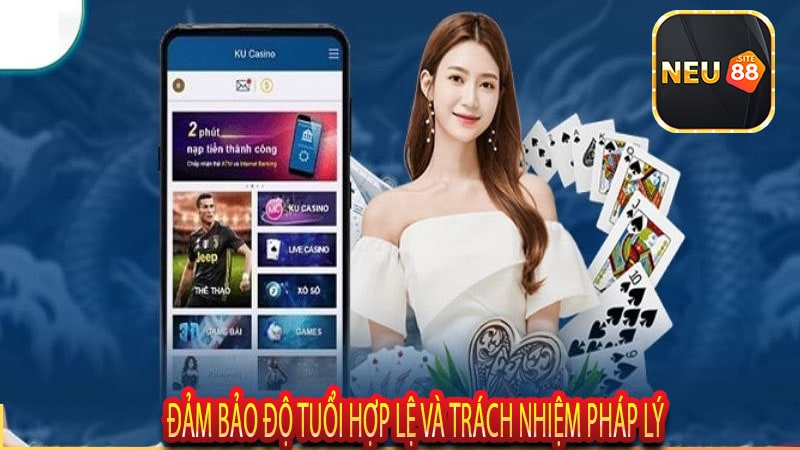 Đảm bảo độ tuổi hợp lệ và trách nhiệm pháp lý