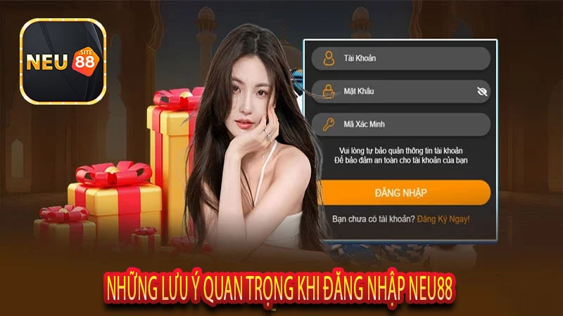 Những lưu ý quan trọng khi đăng nhập Neu88